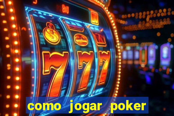 como jogar poker star com dinheiro real