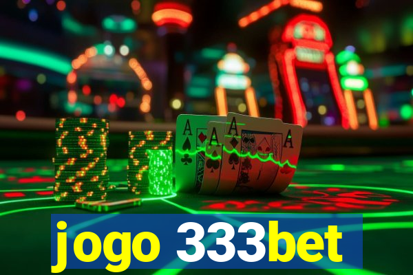 jogo 333bet