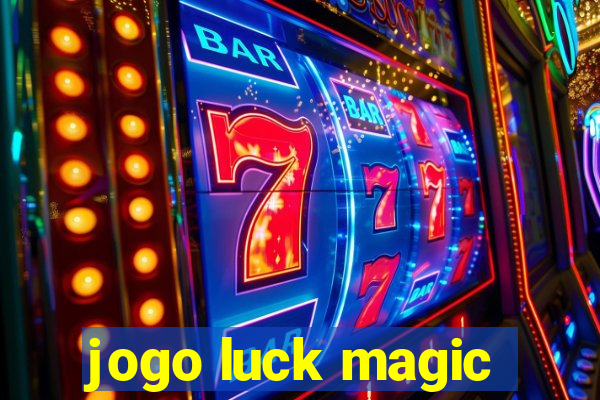 jogo luck magic