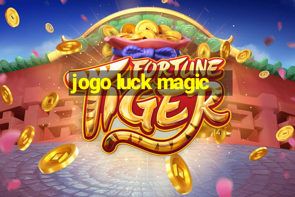 jogo luck magic