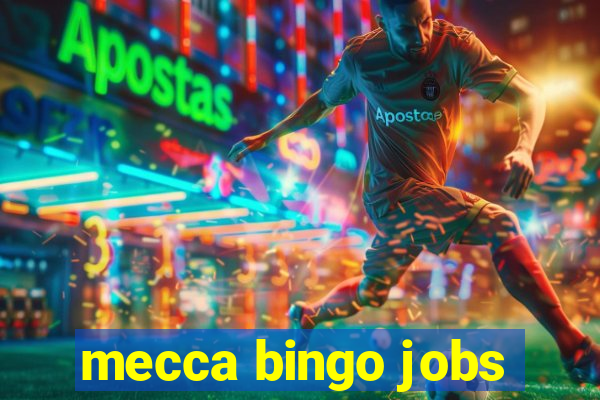 mecca bingo jobs