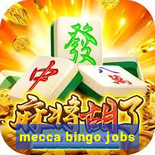 mecca bingo jobs