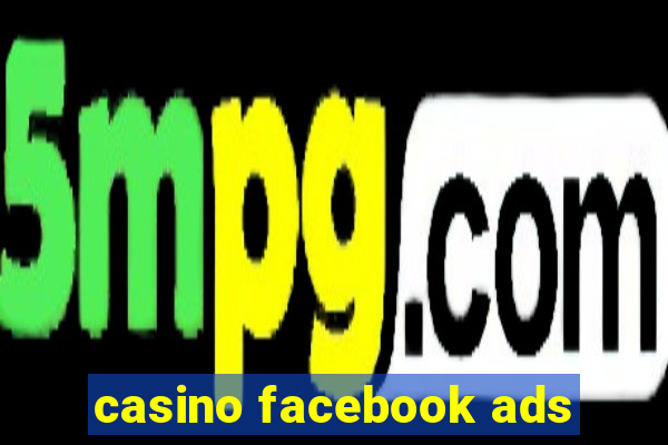 casino facebook ads