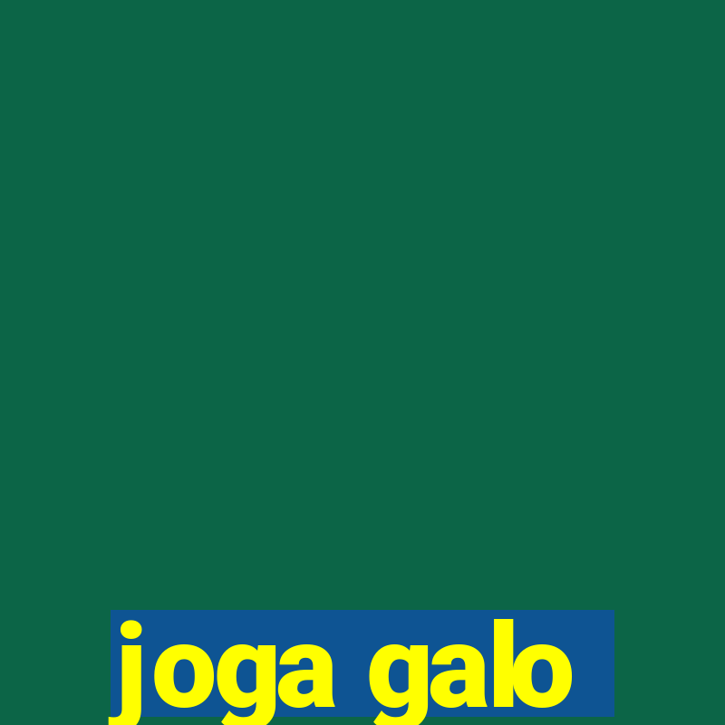 joga galo