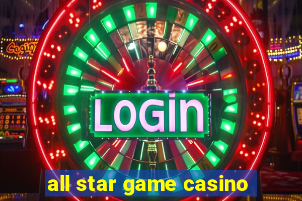 all star game casino