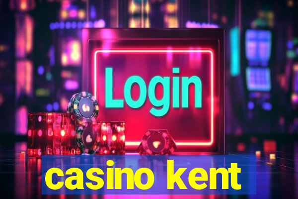 casino kent