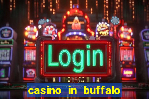 casino in buffalo new york