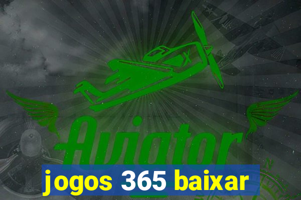 jogos 365 baixar