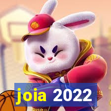 joia 2022