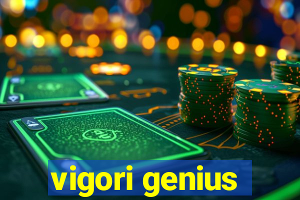 vigori genius