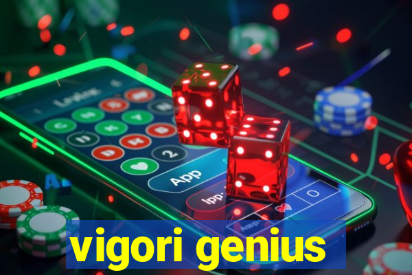 vigori genius