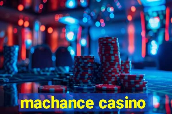 machance casino