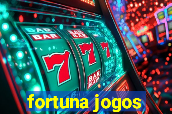 fortuna jogos