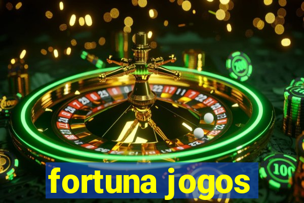 fortuna jogos