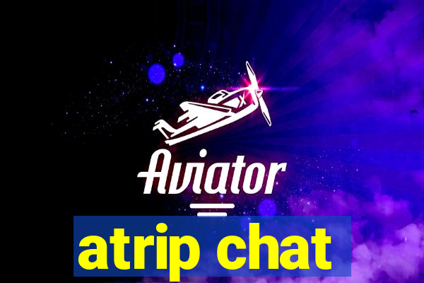 atrip chat