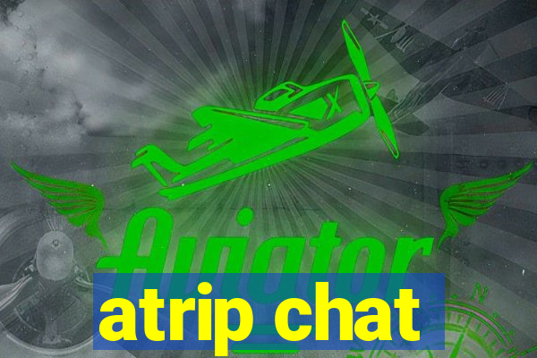 atrip chat