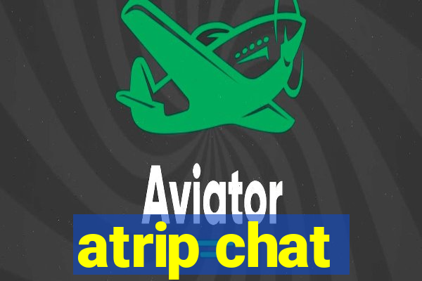 atrip chat