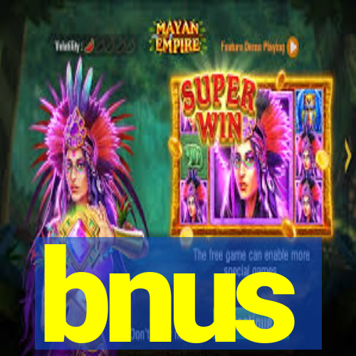 bnus