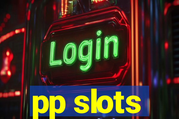 pp slots