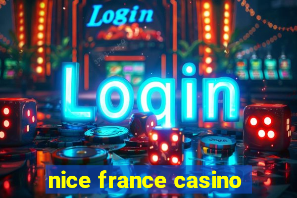 nice france casino