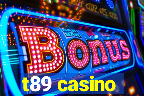 t89 casino