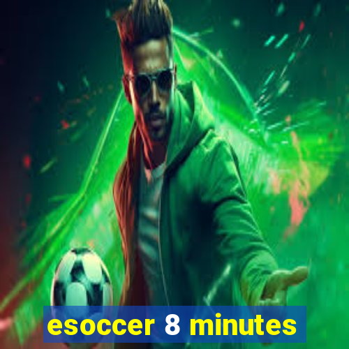 esoccer 8 minutes