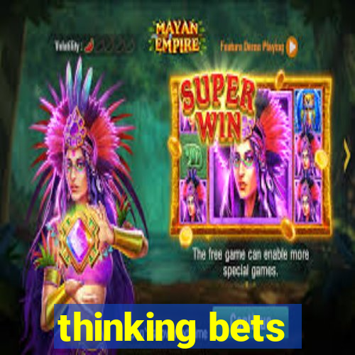 thinking bets