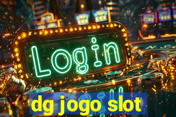 dg jogo slot