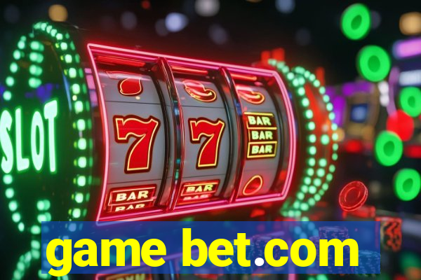 game bet.com