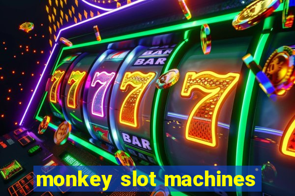 monkey slot machines