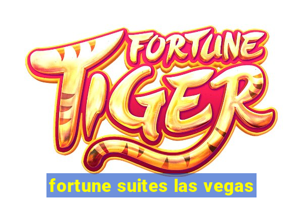 fortune suites las vegas