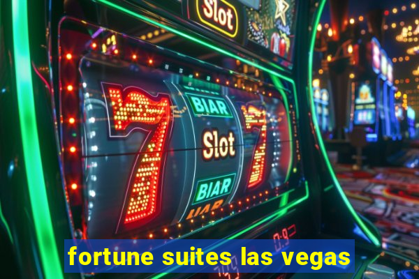 fortune suites las vegas