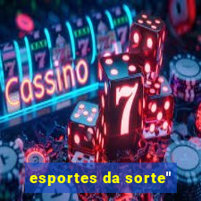 esportes da sorte