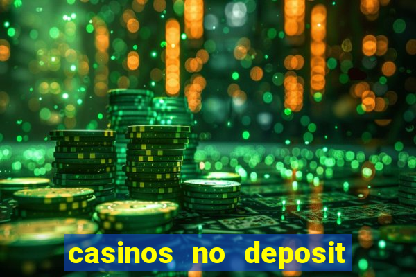 casinos no deposit free spins