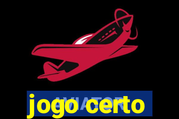 jogo certo