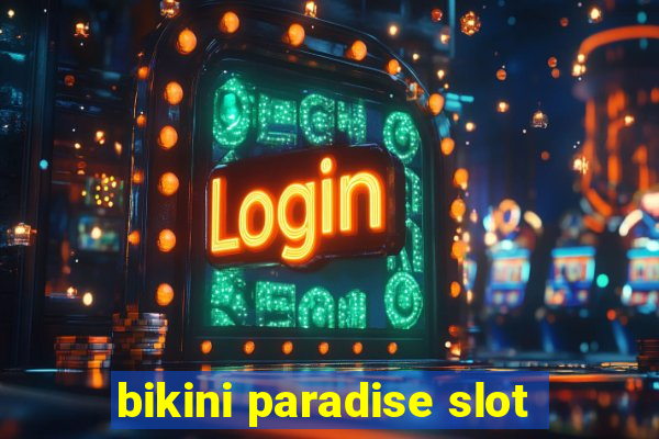 bikini paradise slot