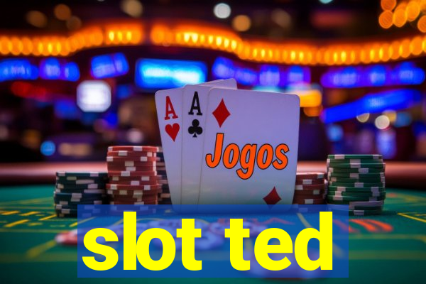 slot ted