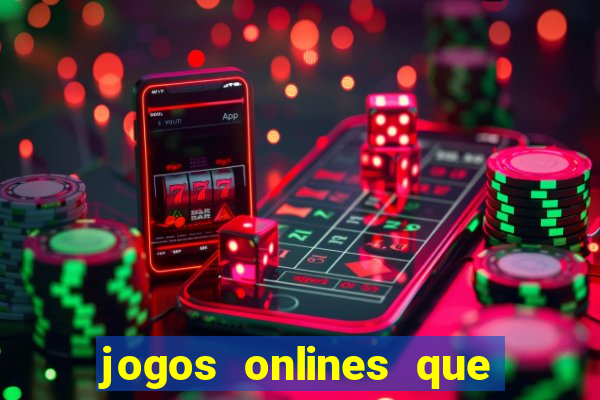 jogos onlines que d?o dinheiro