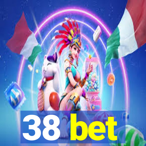 38 bet