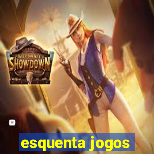 esquenta jogos