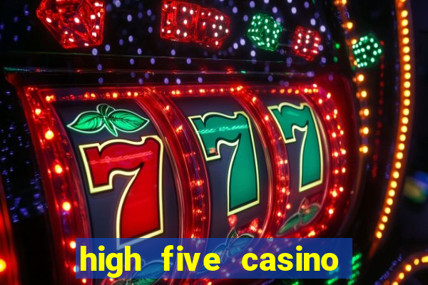 high five casino real slots