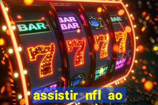 assistir nfl ao vivo multicanais