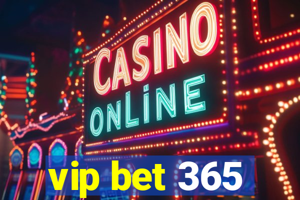 vip bet 365