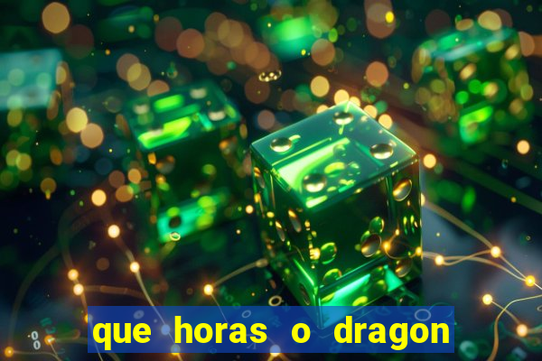 que horas o dragon fortune paga