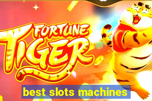 best slots machines