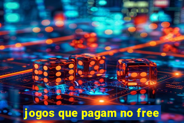 jogos que pagam no free