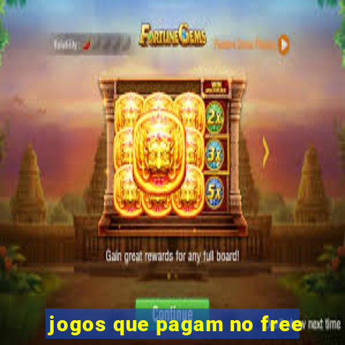 jogos que pagam no free