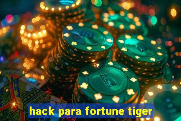 hack para fortune tiger