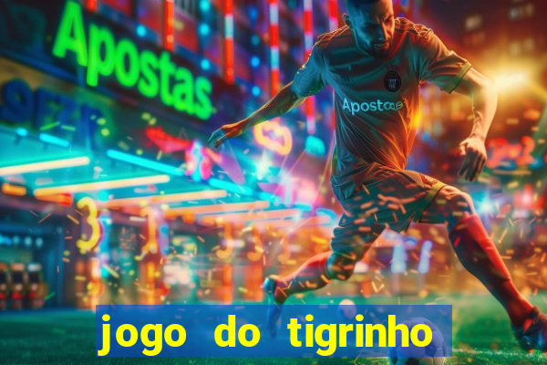 jogo do tigrinho que depositar 1 real