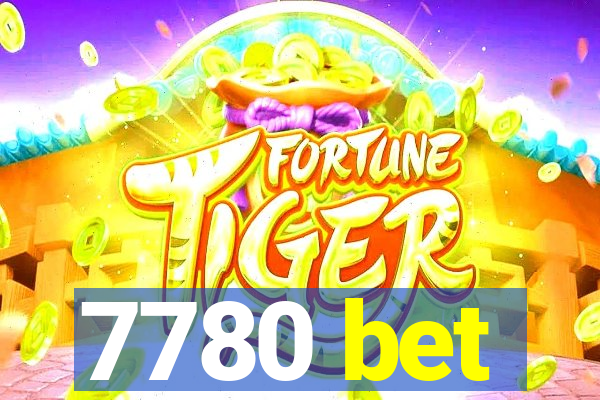 7780 bet